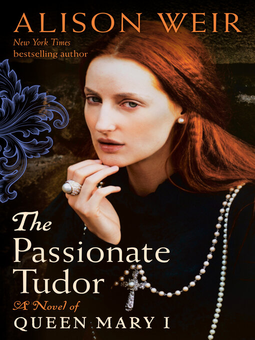 Title details for The Passionate Tudor by Alison Weir - Available